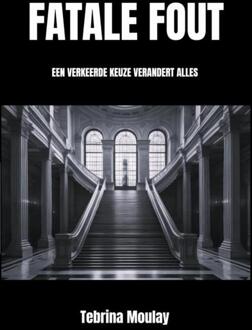 Fatale fout -  Tebrina Moulay (ISBN: 9789403726465)
