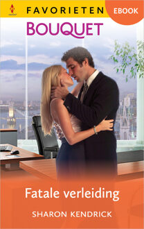 Fatale verleiding -  Sharon Kendrick (ISBN: 9789402576566)