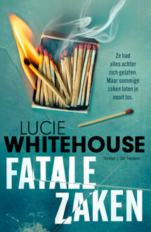 Fatale zaken -  Lucie Whitehouse (ISBN: 9789026173790)