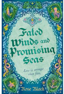 Fated winds and promising seas - Rose Black