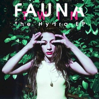 Fauna Twin - The Hydra Ep