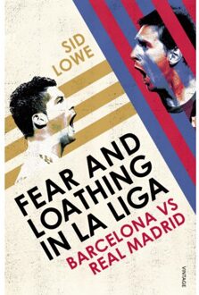 Fear And Loathing In La Liga - Sid Lowe