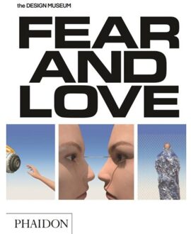 Fear and Love - Boek Phaidon Press Limited (0714872547)