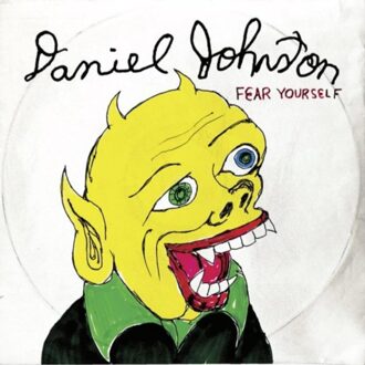 Fear Yourself -20th Anniversary- - Daniel Johnston
