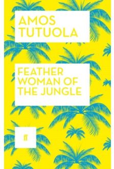 Feather Woman Of The Jungle - Amos Tutuola