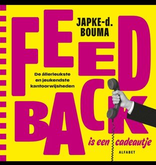 Feedback is een cadeautje - Japke-D. Bouma - ebook