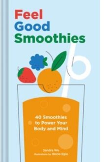 Feel Good Smoothies - Sandra Wu