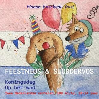 Feestneus & Sloddervos -  Manon Enschede-Dost (ISBN: 9789403622873)