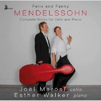 Felix And Fanny Mendelssohn: Complete Works For Cello And Piano