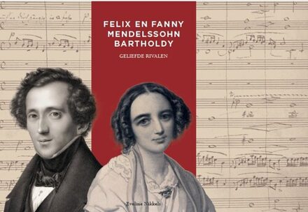 Felix en Fanny Mendelssohn Bartholdy -  Eveline Nikkels (ISBN: 9789061096405)