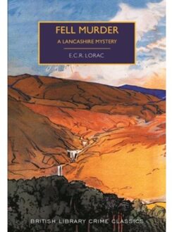 Fell Murder - British Library Crime Classics - E.C.R. Lorac