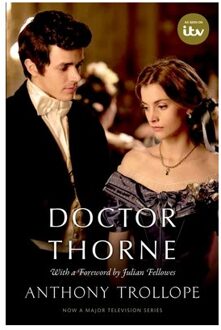 Fellowes Doctor Thorne Tv Tie-In With A Foreword By Julian Fellowes - Oxford World's Classics - Anthony Trollope