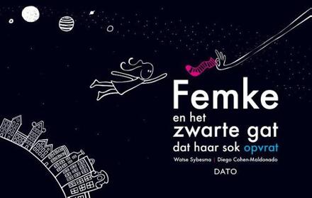 FEMKE EN HET ZWARTE GAT DAT HAAR SOK OPV