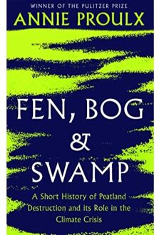 Fen, Bog And Swamp - Annie Proulx