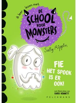 Fie Het Spook Is Er Ook! - De School Voor Monsters - Sally Rippin