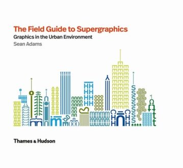 Field Guide to Supergraphics - Boek Sean Adams (0500021341)