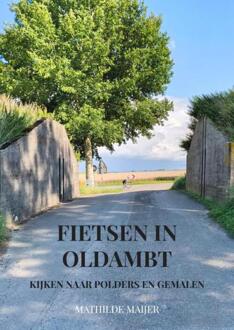 Fietsen in Oldambt -  Mathilde Maijer (ISBN: 9789465311432)