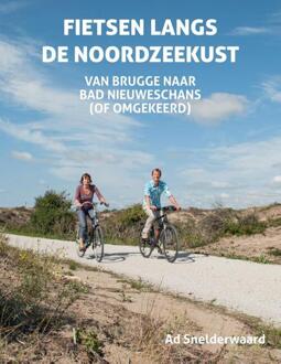 Fietsen Langs De Noordzeekust - Ad Snelderwaard