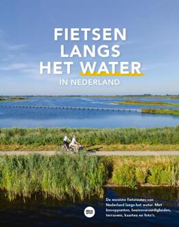 Fietsen Langs Het Water In Nederland - Marlou Jacobs