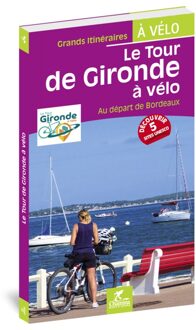 Fietsgids Gironde Tour de à vélo - au départ de Bordeaux | Chamina