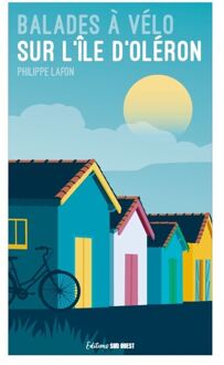 Fietsgids Ile d'Oléron balades à vélo | Sud Ouest editions