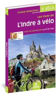 Fietsgids Indre à vélo Indre-et-Loire & Indre au fil de l'eau | Chamina