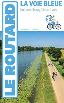 Fietsgids La voie Bleue - Du Luxembourg à Lyon à vélo | Le Routard