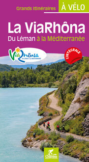 Fietsgids Viarhôna du Leman à la Méditerranée à vélo | Chamina