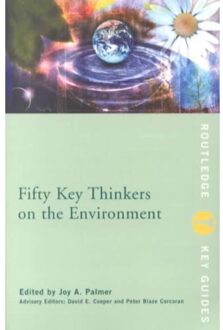 Fifty Key Thinkers on the Environment