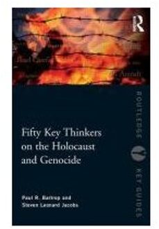 Fifty Key Thinkers on the Holocaust and Genocide