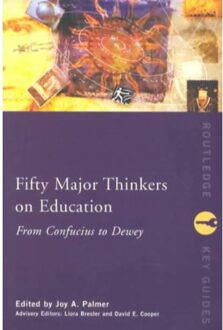 Fifty Major Thinkers on Education