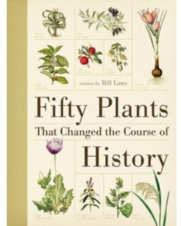 Fifty Plants That Changed the Course of History