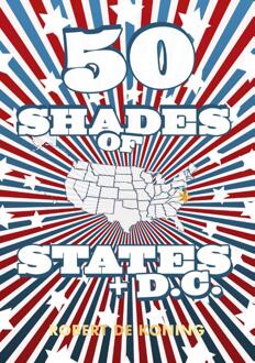 Fifty Shades Of States + D.C. - Robert De Koning