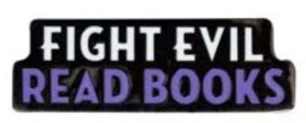Fight Evil, Read Books Enamel Pin - Out of Print