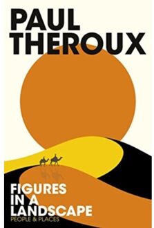 Figures In A Landscape - Paul Theroux