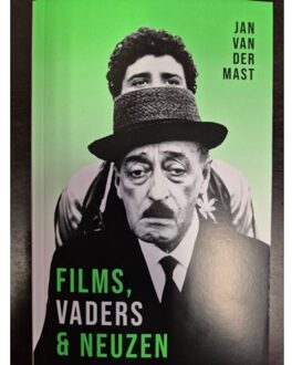 Films, vaders & neuzen - Jan Van Der Mast