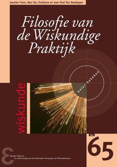 Filosofie van de wiskundige praktijk -  Bart van Kerkhove (ISBN: 9789050411950)