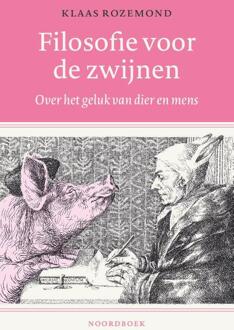 Filosofie voor de zwijnen -  Klaas Rozemond (ISBN: 9789464711462)