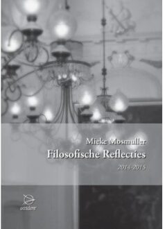 Filosofische reflecties / 2014-2015 - Boek Mieke Mosmuller (9075240473)