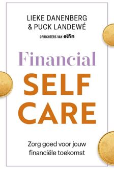 Financial Selfcare -  Lieke Danenberg, Puck Landewé (ISBN: 9789402772739)