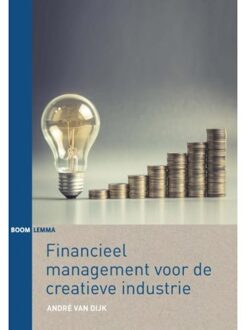 Financieel management voor de creatieve industrie - Boek André van Dijk (9462364648)