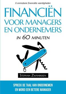 Financiën voor managers en ondernemers in 60 minuten - Boek Stephan Zwanikken (9081189506)