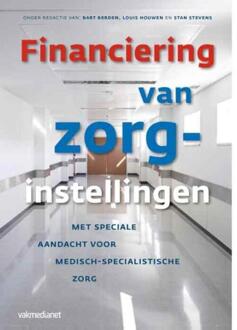 Financiering van zorginstellingen - Boek Vakmedianet Management B.V. (9462760683)