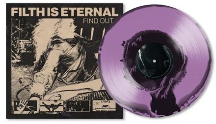 Find Out -Black & Violet Vinyl- - Filth Is Eternal
