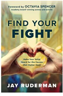 Find Your Fight: Make Your Voice Heard For The Causes That Matter Most - Jay Ruderman