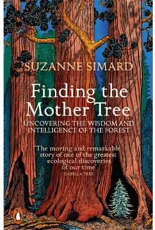 Finding The Mother Tree - Suzanne Simard