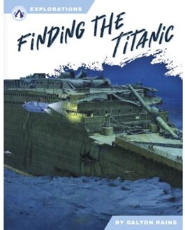 Finding The Titanic - Explorations - Dalton Rains