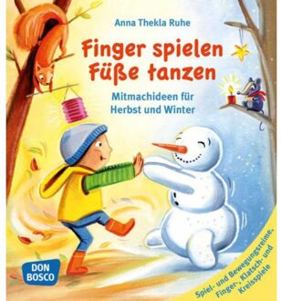 Finger Spielen, Füße Tanzen - Anna Thekla Ruhe