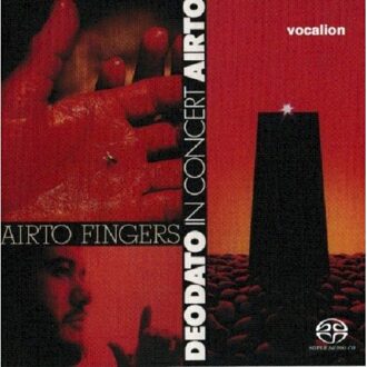 Fingers & Airto/Deodato In Concert - Airto /deodato