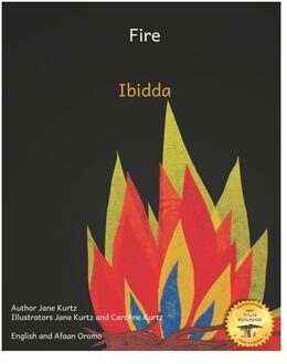 Fire: A Good Servant But A Bad Master In Afaan Oromo And English - Ready Set Go Books
